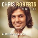 Roberts Chris - Unvergessen: Das Beste