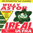 Astor Willy - Irreal Ultra: Das Konzentrat Aus 10 Jahren