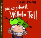 Bardill Linard - Nid So Schnell, Wilhelm Tell