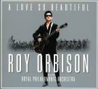 Orbison Roy - A Love So Beautiful: Roy Orbison & The...