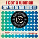 I Got A Woman: Gems From The Decca Vaults Usa