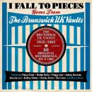 I Fall To Pieces: Gems From The Brunswick Uk Vaul