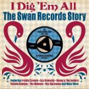 I Dig Em All-Swan Records Story