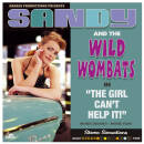 Sandy & The Wild Wombats - Girl Cant Help It