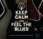 Keep Calm And Feel The Blues (Diverse Interpreten)