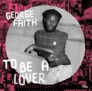 Faith George - To Be A Lover