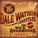 Watson Dale & His Lonestars - Live At The Big T...