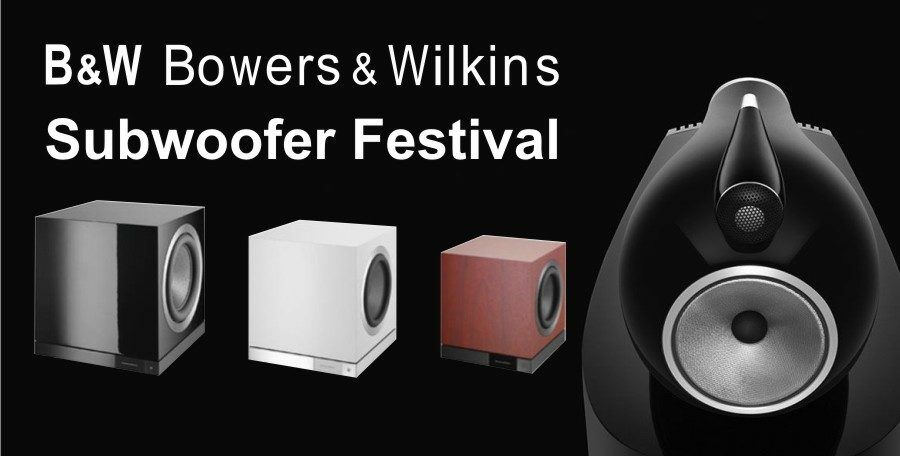 Bowers &amp; Wilkins ‹Subwoofer Festival› - News: Bowers &amp; Wilkins ‹Subwoofer Festival›
