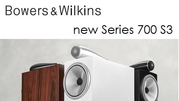 Neue Bowers & Wilkins Serie 700er S3