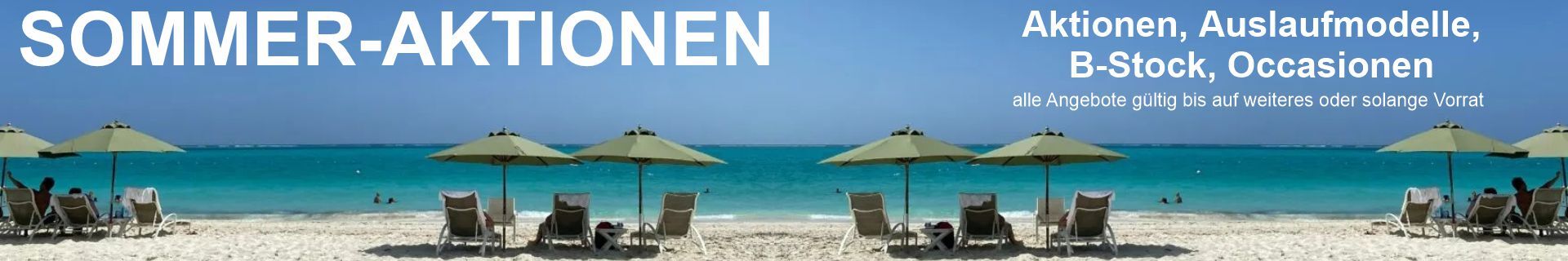 Sommer Aktionen - Begrenzte Aktionen, Ausverkäufe, Occasionen und B-Stock