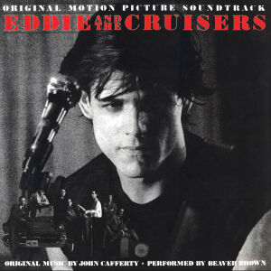 Cafferty John & the Beaver Brown Band - Eddie And The Cruisers