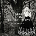 Bisson Anne - Tales From The Treetops (audiophile Vinyl LP)