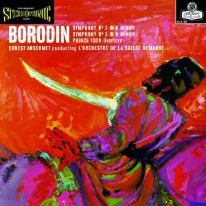 Borodin Alexander - Symphonies Nos. 2 & 3, Prince Igor Overture (Ansermet Ernest / OSR)