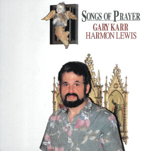 Karr Gary - Songs Of Prayer