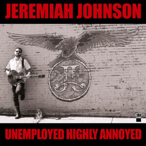 Johnson Jeremiah - Unemployed Highly Annoyed
