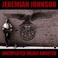 Johnson Jeremiah - Unemployed Highly Annoyed
