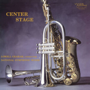 Graham Lowell / National Symphonic Winds - Center Stage (45rpm)