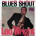 Wright Leo - Blues Shout