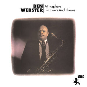 Webster Ben - Atmosphere for Lovers and Thieves