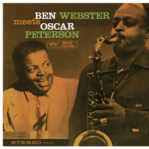 Webster Ben / Peterson Oscar - Ben Webster Meets Oscar Peterson