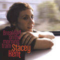 Stacey Kent - Breakfast on the Morning Tram