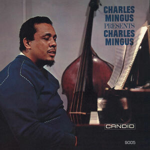 Mingus Charles - Charles Mingus Presents Charles Mingus