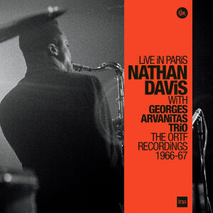 Davis Nathan / Arvanitas Georges Trio - Live in Paris: The ORTF Recordings 1966/1967