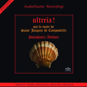 Polyphonia Antiqua - ultreia! Sur la route de Saint Jacques de Compostelle (Diverse Komponisten)