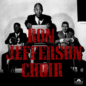 Jefferson Ron - Ron Jefferson Choir