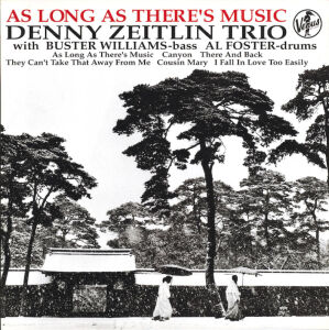 Zeitlin Denny Trio - As Long As There’s Music