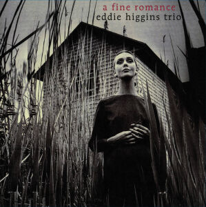 Higgins Eddie Trio - A Fine Romance