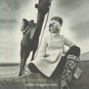 Higgins Eddie Trio - You Are Too Beautiful