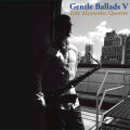 Alexander Eric Quartet - Gentle Ballads V
