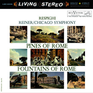 Respighi Ottorino - Pines Of Rome / Fountains Of Rome (Reiner Fritz / CSO)