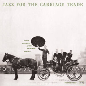 Wallington George - Jazz For The Carriage Trade (Mono)
