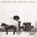 Wallington George - Jazz For The Carriage Trade (Mono)