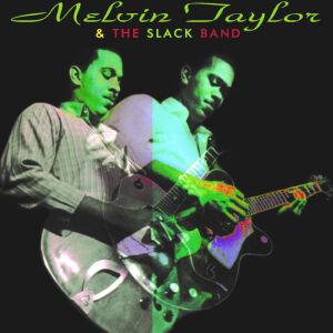 Melvin Taylor & The Slack Band (Diverse Interpreten)
