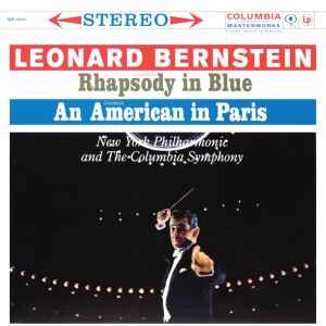 Gershwin George - Rhapsody in Blue / An American in Paris (Bernstein Leonard / Columbia SO)