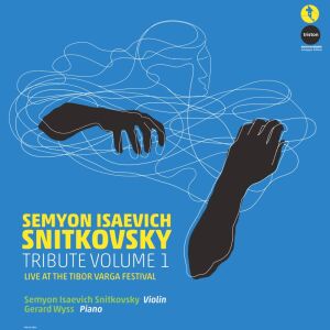 Snitkovsky Semyon Isaevich / Wyss Gerard - Tribute Volume 1