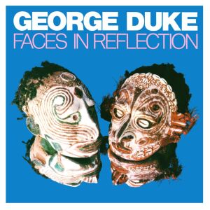 Duke George - Faces In Reflection