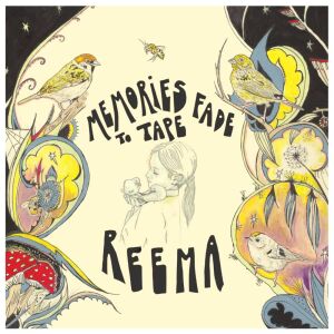 Reema - Memories Fade To Tape